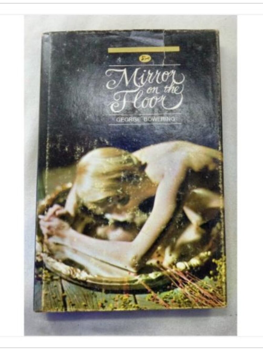 Mirror on the Floor George Bowering 1967 First Edition Hardcover Book Vintage